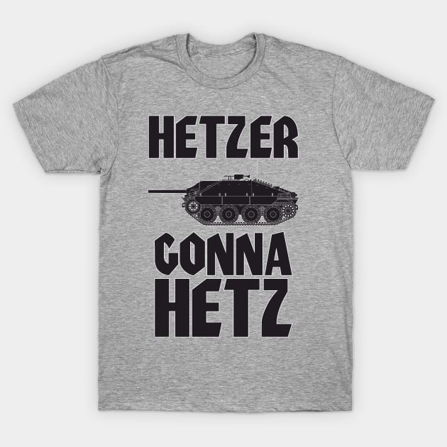 Hetzer Gonna Hetz Jagdpanzer 38 black version T-Shirt by FAawRay